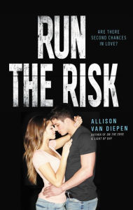 Title: Run the Risk, Author: Allison van Diepen