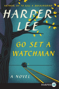 Title: Go Set a Watchman, Author: Harper Lee
