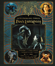 Title: Guillermo del Toro's Pan's Labyrinth: Inside the Creation of a Modern Fairy Tale, Author: Guillermo del Toro