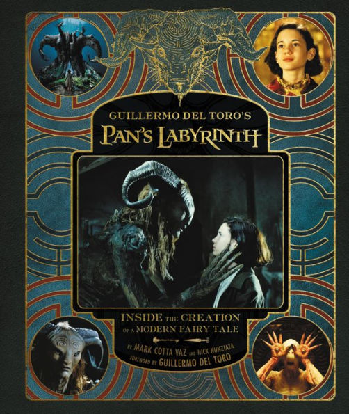 Guillermo del Toro's Pan's Labyrinth: Inside the Creation of a Modern Fairy Tale