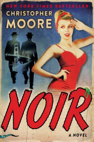 Title: Noir: A Novel, Author: Christopher Moore