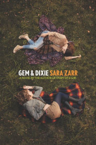 Title: Gem & Dixie, Author: Sara Zarr