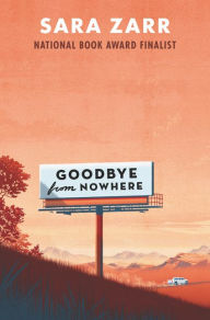 Title: Goodbye from Nowhere, Author: Sara Zarr