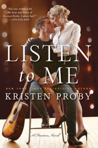 Title: Listen to Me (Fusion Series #1), Author: Kristen Proby