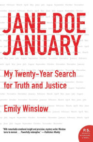 Title: Jane Doe January: My Twenty-Year Search for Truth and Justice, Author: Emily Winslow