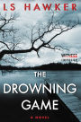 The Drowning Game: A Novel