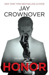 Title: Honor: The Breaking Point (Breaking Point Series #1), Author: Jay Crownover