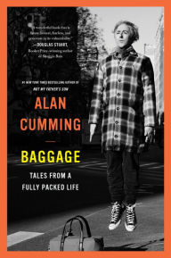 Title: Baggage: Tales from a Fully Packed Life, Author: Alan Cumming