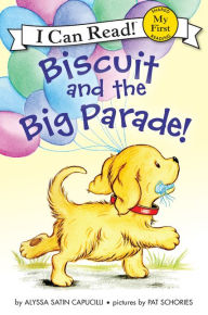 Title: Biscuit and the Big Parade!, Author: Alyssa Satin Capucilli