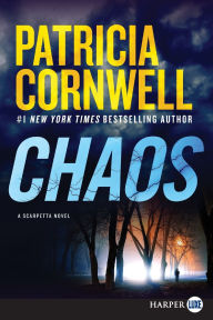 Title: Chaos (Kay Scarpetta Series #24), Author: Patricia Cornwell