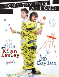 Title: Kian and Jc: Don't Try This at Home!, Author: John C Cavanaugh