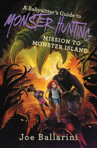 Amazon top 100 free kindle downloads books A Babysitter's Guide to Monster Hunting #3: Mission to Monster Island 9780062437907 by Joe Ballarini CHM ePub in English