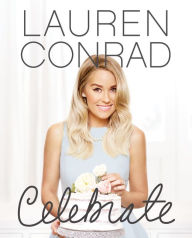 Books downloading onto kindle Lauren Conrad Celebrate 9780062438324 by Lauren Conrad