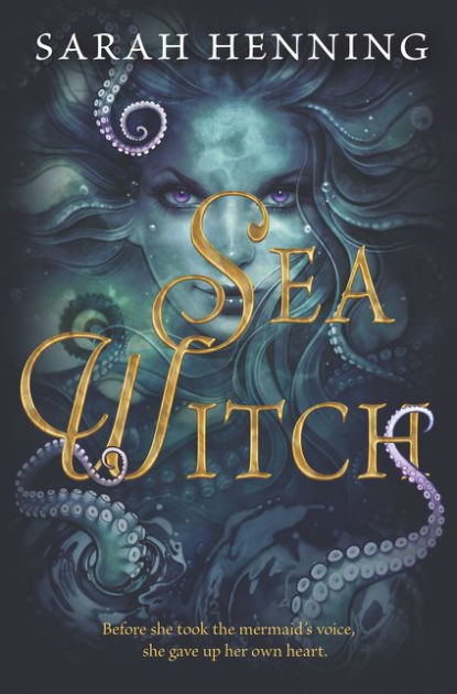 Sea Witch (Sea Witch Series #1) by Sarah Henning, Paperback ...