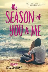 Title: The Season of You & Me, Author: Robin Constantine