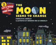 Title: The Moon Seems to Change, Author: Franklyn M. Branley