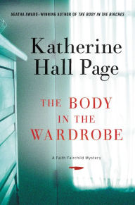 Title: The Body in the Wardrobe (Faith Fairchild Series #23), Author: Katherine Hall Page