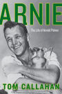 Arnie: The Life of Arnold Palmer