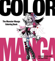 Title: Color Manga: The Monster Manga Coloring Book, Author: Estudio Joso
