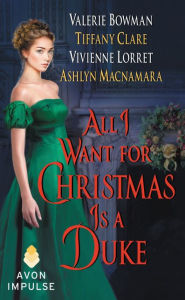 Title: All I Want for Christmas Is a Duke, Author: Vivienne Lorret