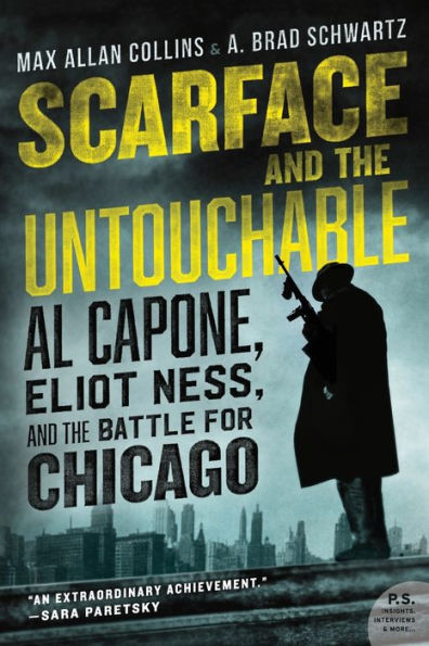 Scarface and the Untouchable: Al Capone, Eliot Ness, and the Battle for Chicago