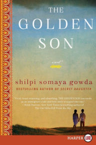 Title: The Golden Son: A Novel, Author: Shilpi Somaya Gowda