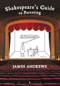 Title: Shakespeare's Guide to Parenting, Author: James Andrews