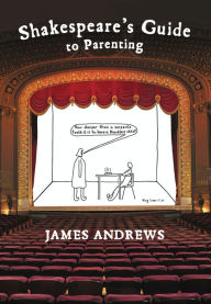 Title: Shakespeare's Guide to Parenting, Author: James Andrews