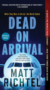 Title: Dead on Arrival, Author: Matt Richtel