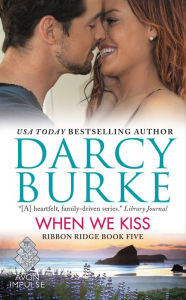 When We Kiss (Ribbon Ridge Series #5)