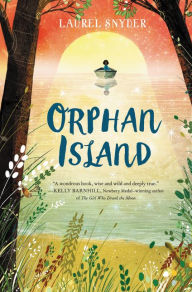 Title: Orphan Island, Author: Laurel Snyder