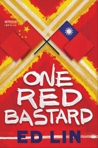 Title: One Red Bastard, Author: Ed Lin