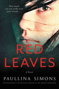 Title: Red Leaves: A Novel, Author: Paullina Simons