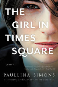 Title: The Girl in Times Square: A Novel, Author: Paullina Simons