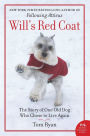 Will's Red Coat: The Story of One Old Dog Who Chose to Live Again