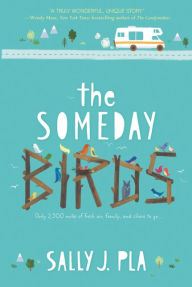 Title: The Someday Birds, Author: Sally J. Pla