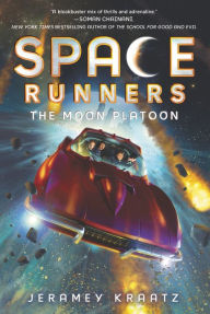 Title: The Moon Platoon (Space Runners Series #1), Author: Jeramey Kraatz