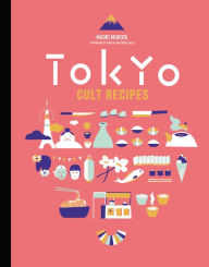 Title: Tokyo Cult Recipes, Author: Maori Murota