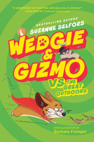 Title: Wedgie & Gizmo vs. the Great Outdoors, Author: Suzanne Selfors