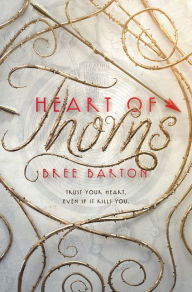 Title: Heart of Thorns, Author: Bree Barton