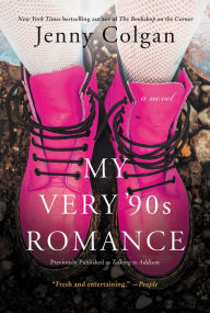 Title: My Very '90s Romance: A Novel, Author: Jenny Colgan