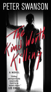 Title: The Kind Worth Killing, Author: Peter Swanson