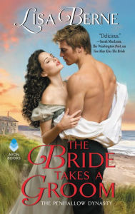 Free books cd downloads The Bride Takes a Groom: The Penhallow Dynasty by Lisa Berne PDB RTF English version 9780062451828