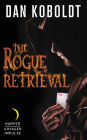 The Rogue Retrieval