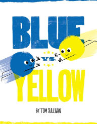 Title: Blue vs. Yellow, Author: Tom Sullivan