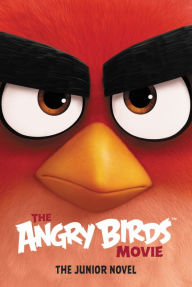 Title: The Angry Birds Movie: The Junior Novel, Author: Chris Cerasi