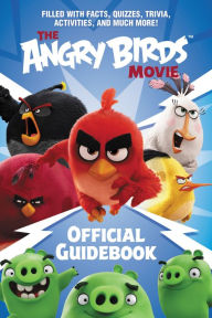 Title: The Angry Birds Movie Official Guidebook, Author: Chris Cerasi