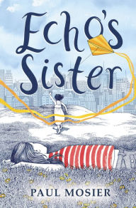 Title: Echo's Sister, Author: Paul Mosier