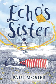 Title: Echo's Sister, Author: Paul Mosier