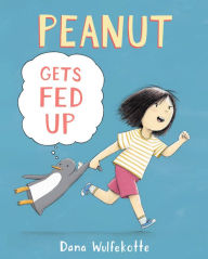 Free download books pda Peanut Gets Fed Up by Dana Wulfekotte FB2 9780062455826